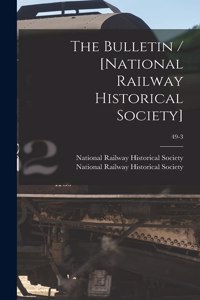 Bulletin / [National Railway Historical Society]; 49-3
