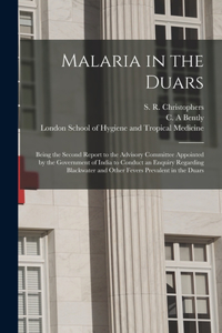 Malaria in the Duars [electronic Resource]