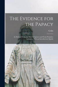 Evidence for the Papacy