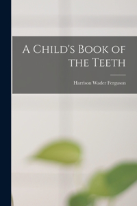 Child's Book of the Teeth