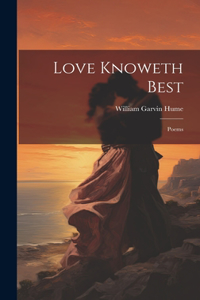 Love Knoweth Best