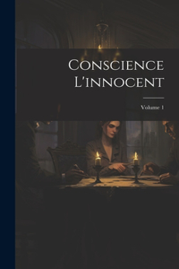 Conscience L'innocent; Volume 1