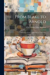 From Blake to Arnold