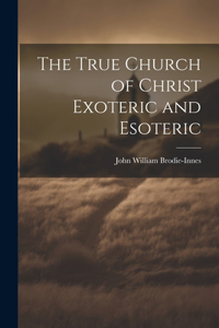 True Church of Christ Exoteric and Esoteric