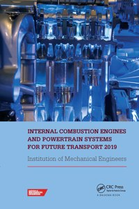 Internal Combustion Engines and Powertrain Systems for Future Transport 2019