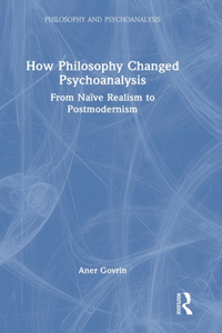How Philosophy Changed Psychoanalysis