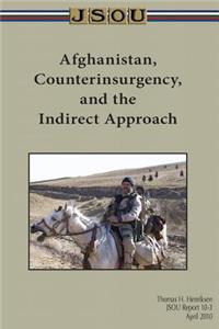 Afghanistan, Counterinsurgency, and the Indirect Approach