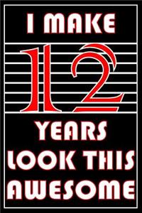 I Make 12 Years Look This Awesome