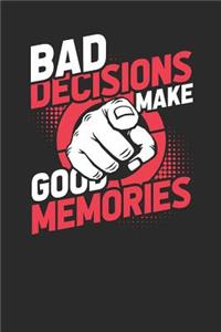 Bad Decisions Make Good Memories