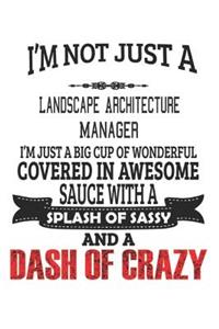 I'm Not Just A Landscape Architecture Manager