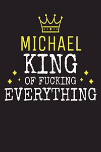 MICHAEL - King Of Fucking Everything