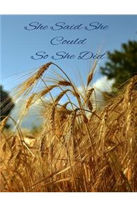 She Said She Could So She Did