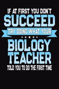 If At First You Don't Succeed Try Doing What Your Biology Teacher Told You To Do The First Time