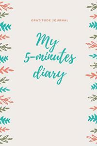 My 5-Minutes Diary Gratitude Journal