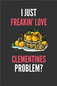I Just Freakin' Love Clementines