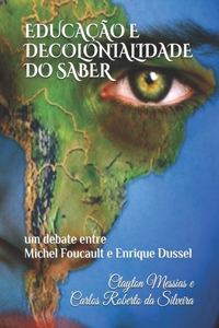 Educação E Decolonialidade Do Saber