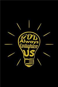 God Always Enlighten Us