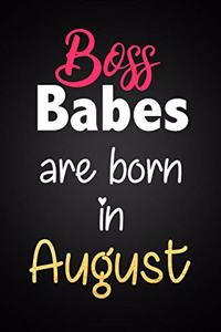 Boss Babes Are Born In August