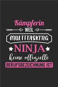 Kämpferin Weil Multitasking Ninja Keine Berufsbezeichnung Ist