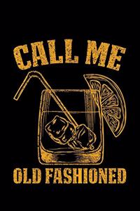 Call me Old Fashioned