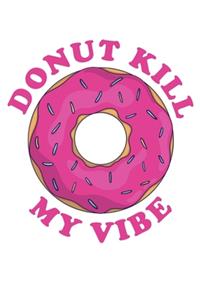 Donut Kill My Vibe