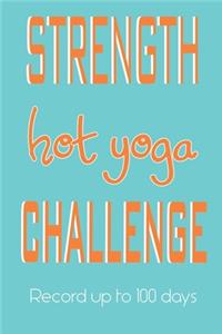Hot Yoga Challenge 100 Days Journal - Strength