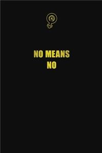 No Means No