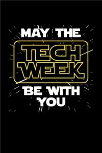 May The Tech Week Be With You