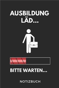 Ausbildung Läd... Bitte Warten... Notizbuch