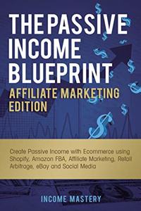 Passive Income Blueprint Affiliate Marketing Edition