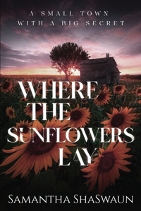 Where the Sunflowers Lay