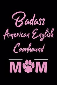 Badass American English Coonhound Mom