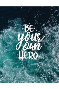Be your own hero