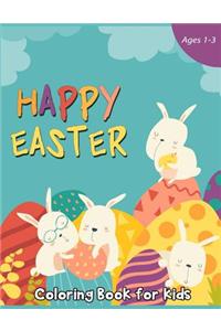 Happy Easter Coloring Book for Kids Ages 1-3