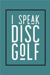 I Speak Disc Golf