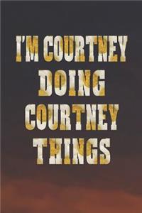 I'm Courtney Doing Courtney Things