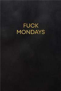 Fuck Mondays