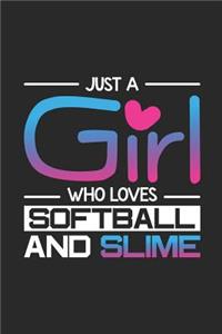 Just a Girl Who Loves Softball and Slime