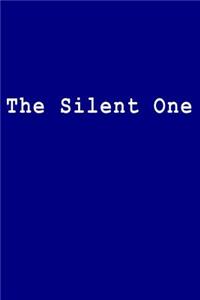 The Silent One