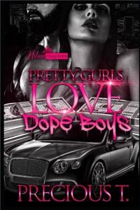 Pretty Gurls Love Dope Boys