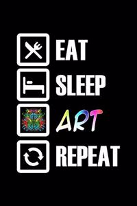 Eat Sleep Art Repeat
