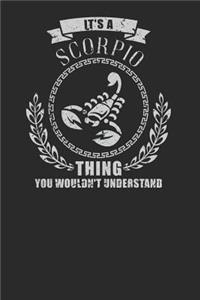 It's A Scorpio Thing You Wouldn't Understand