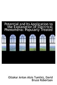 Potential and Its Application to the Explanation of Electrical Phenomena