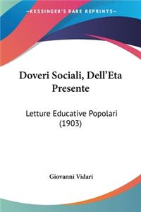 Doveri Sociali, Dell'Eta Presente