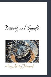 Distaff and Spindle