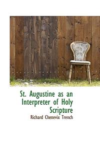 St. Augustine as an Interpreter of Holy Scripture