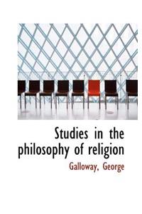 Studies in the Philosophy of Religion