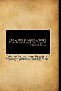 The Glories of Divine Grace