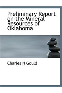 Preliminary Report on the Mineral Resources of Oklahoma