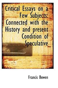 Critical Essays on a Few Subjects
